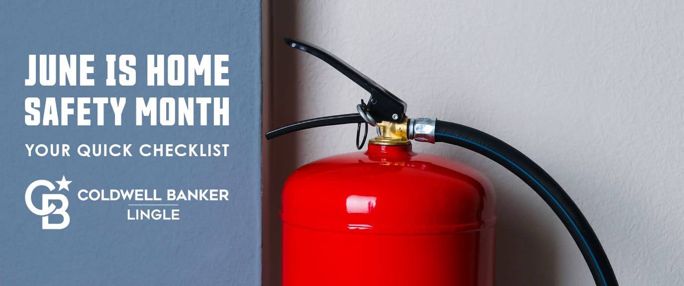Red fire extinguisher against wall with text “June is Home Safety Month – Your Quick Checklist” and Coldwell Banker Lingle logo, promoting a home safety checklist