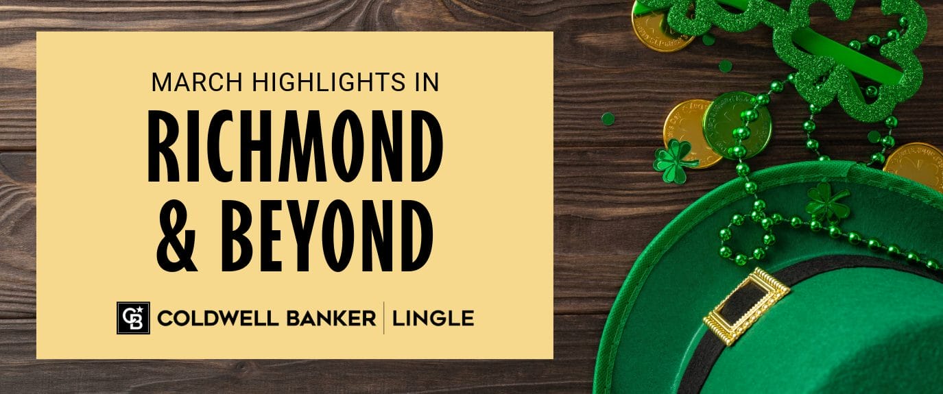 March Highlights in Richmond & Beyond event guide banner with shamrocks, green hat, and Coldwell Banker Lingle logo.
