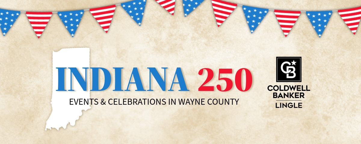 Indiana state silhouette beside Indiana 250 title with patriotic bunting and Coldwell Banker Lingle logo promoting Wayne County events and celebrations.